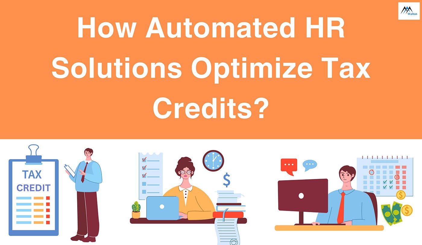 Why Automated HR Solutions are Key to Optimizing Your Tax Credit